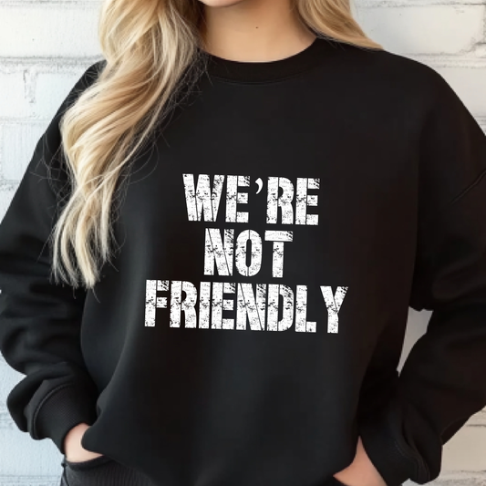 NOT FRIENDLY Crewneck
