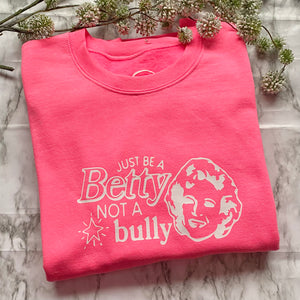 Betty Not a Bully Crewneck