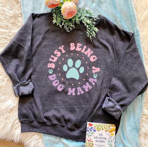 Busy Being a Dog Mom Crewneck