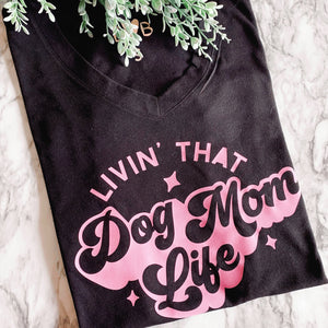 Dog Mom Life Vneck Tshirt