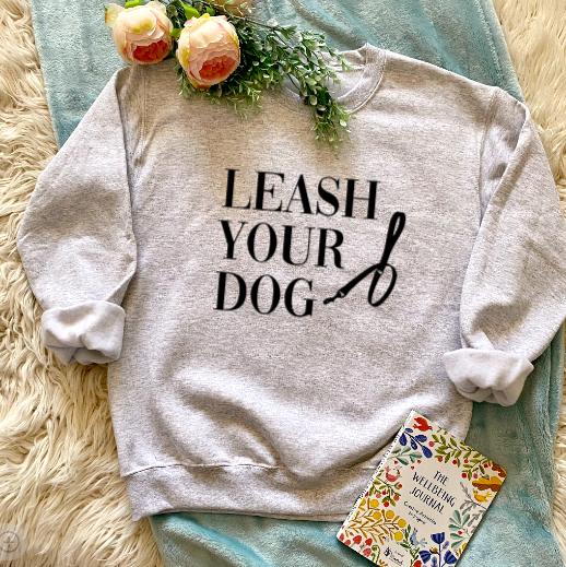 Leash Your Dog Crewneck